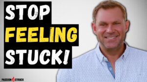 Passion Struck podcast thumbnail episode 244 on stop feeling stuck