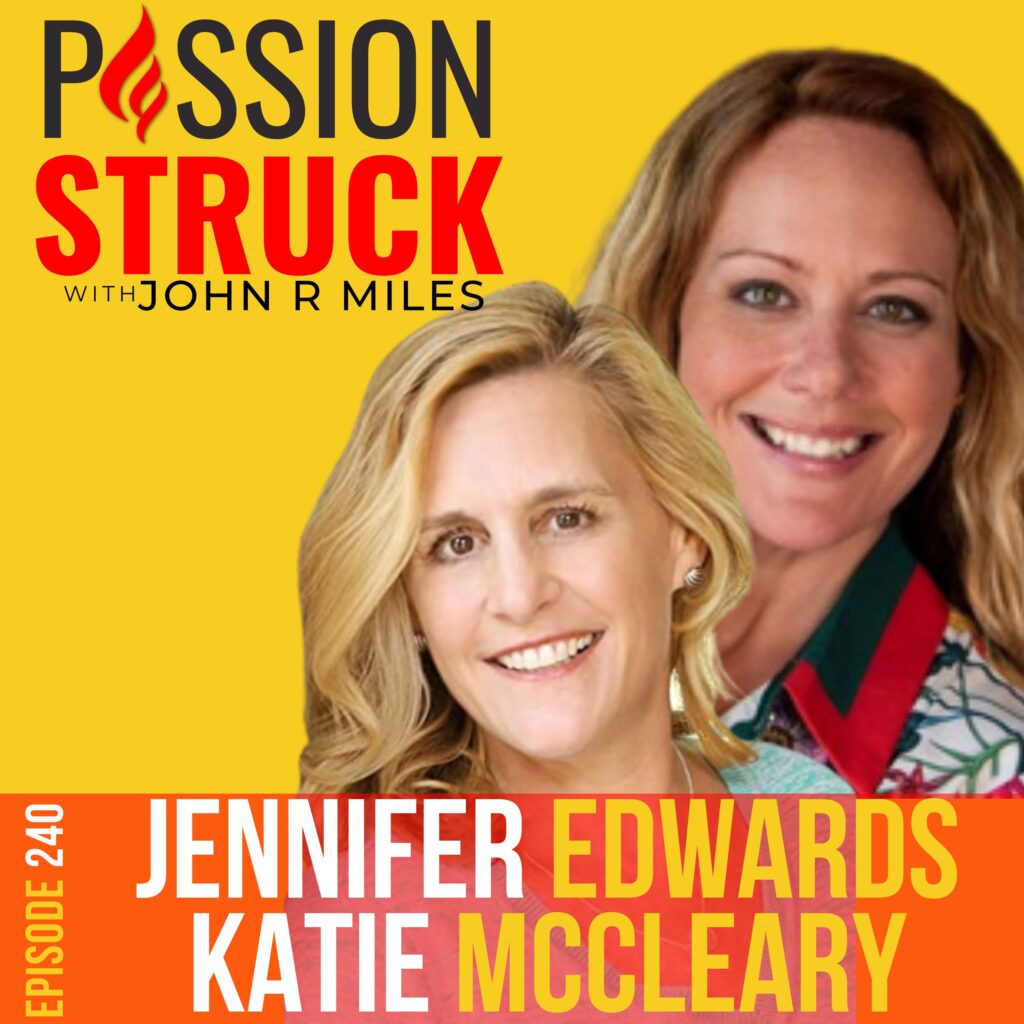 Passion Struck podcast album cover with Katie McCleary and Jennifer Edwards on how to bridge the gap
