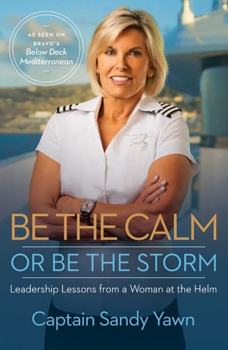 Be the Calm or Be the Storm by Captain Sandy Yawn for the passion struck podcast book list