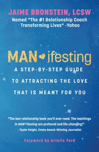Manifesting: A step-by-step guide to attracting the love that is meant for you by Jaime Bronstein for the passion struck podcast book list