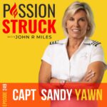 Passion Struck podcast album cover episode 249 with Captain Sandy Yawn