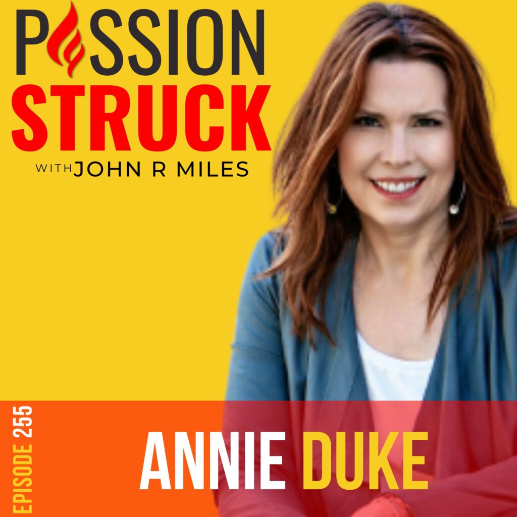 Passion Struck podcast album cover episode 255 with Annie Duke on knowing when to quit