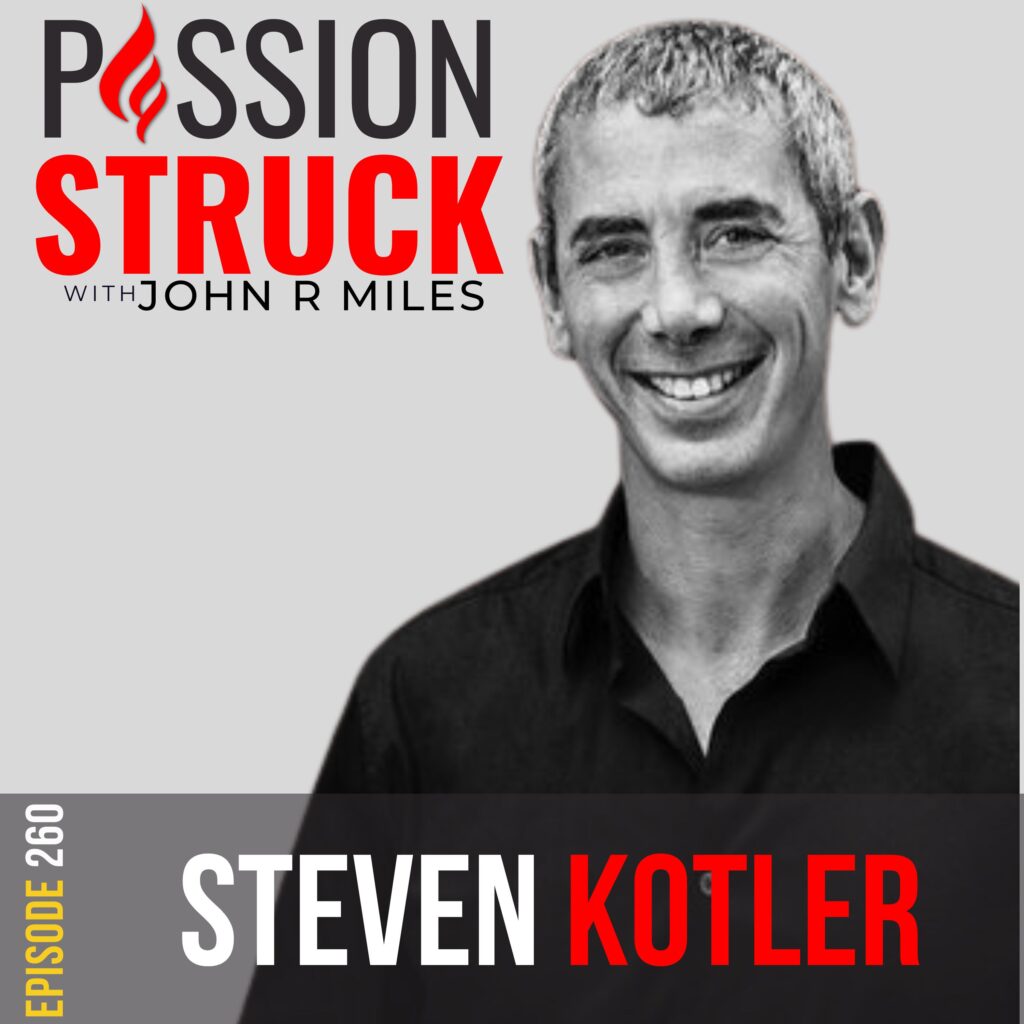 Passion Struck podcast album cover episode 260 with Steven Kotler on peak performance aging