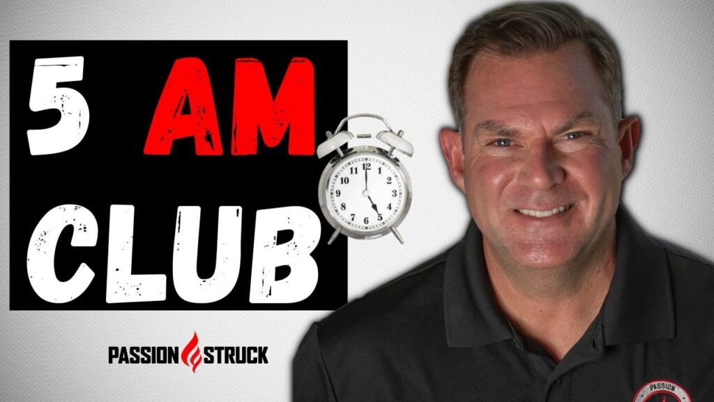 Passion Struck with John R. Miles thumbnail episode 253 on the 5 Am Club
