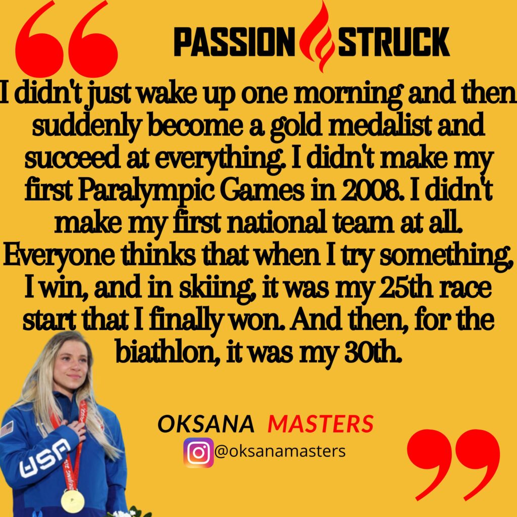Oksana Masters quote from the Passion Struck podcast about the hard parts along the way to winning gold.