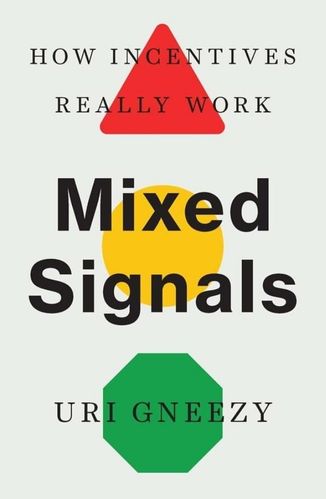 Mixed Signals by Uri Gneezy for the Passion Struck podcast recommended book list
