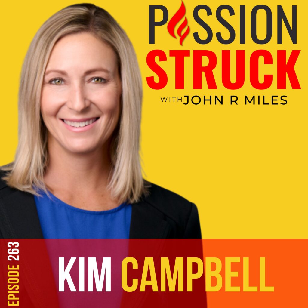 Passion Struck podcast album cover episode 263 with Kim Campbell