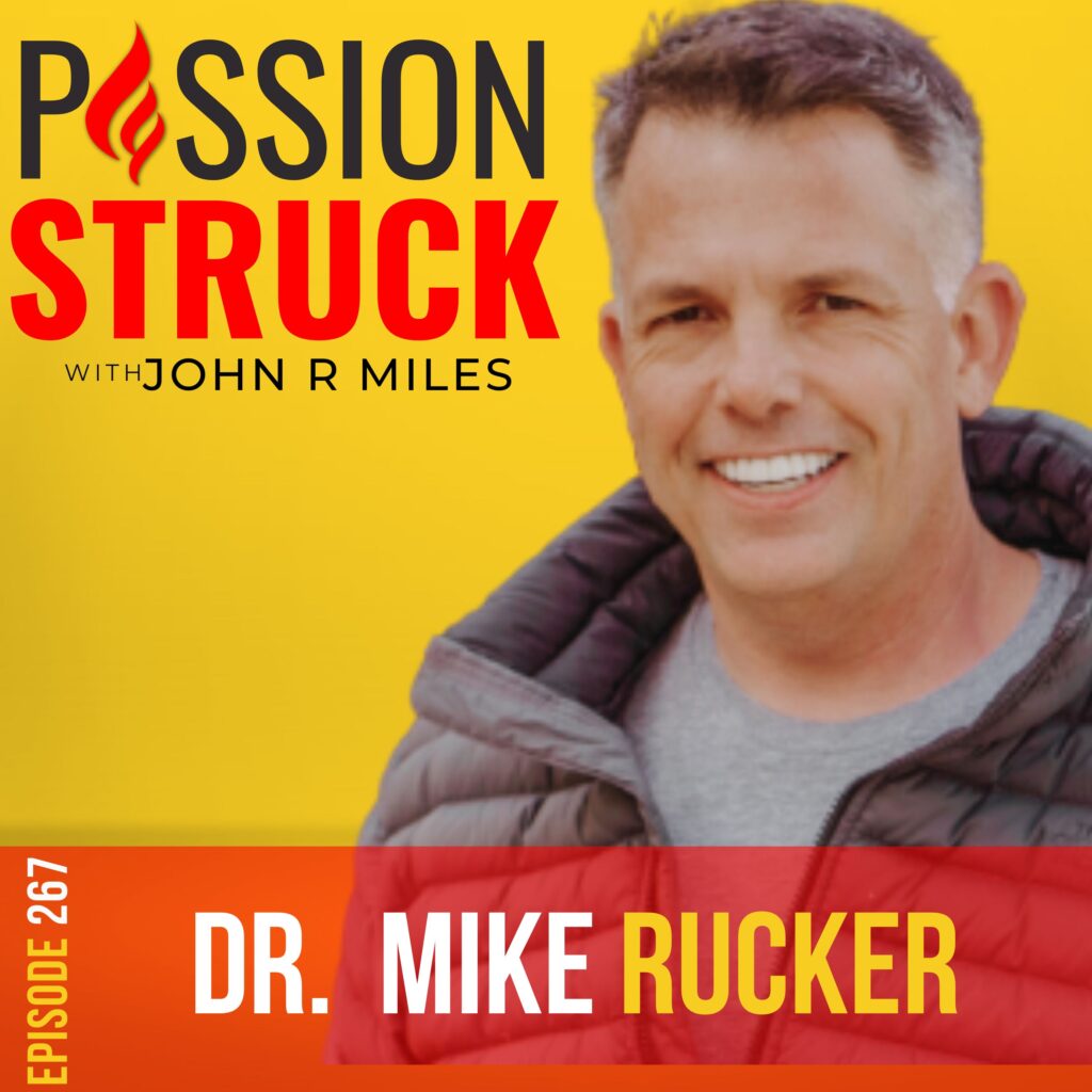 Passion Struck album cover episode 267 with Dr. Mike Rucker