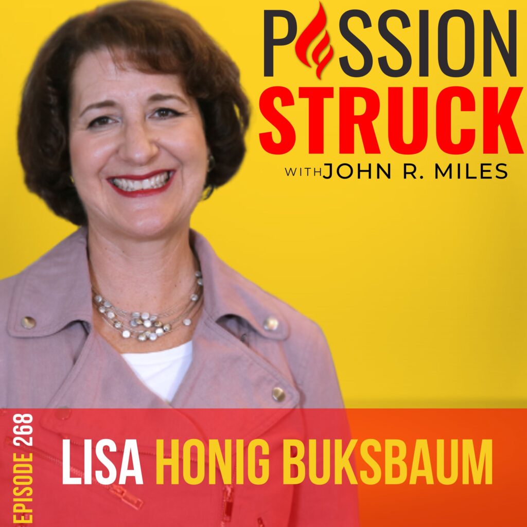 Passion Struck podcast album cover episode 268 with Lisa Honig Buksbaum