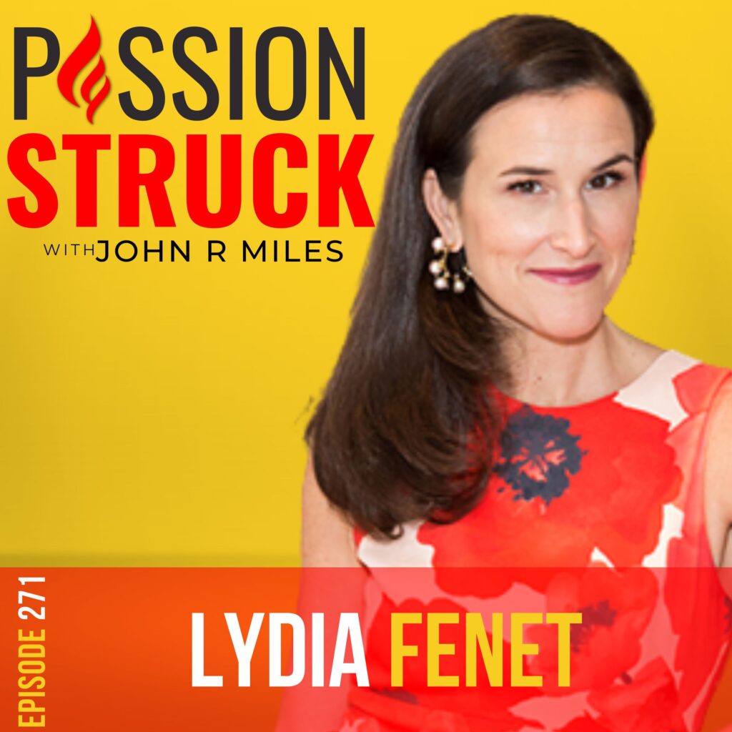 Passion Struck podcast album cover episode 271 with Lydia Fenet on claim your confidence and create your best life
