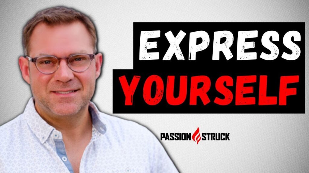 Passion Struck podcast thumbnail episode 262 on ways to become more self-expressive