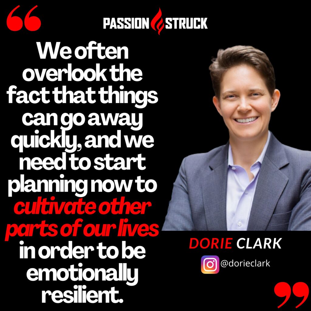 Dorie Clark quote from passion struck on the power of consistency
