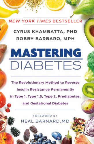 Mastering Diabetes by Cyrus Khambatta and Robby Barbaro for the passion struck recommended book list
