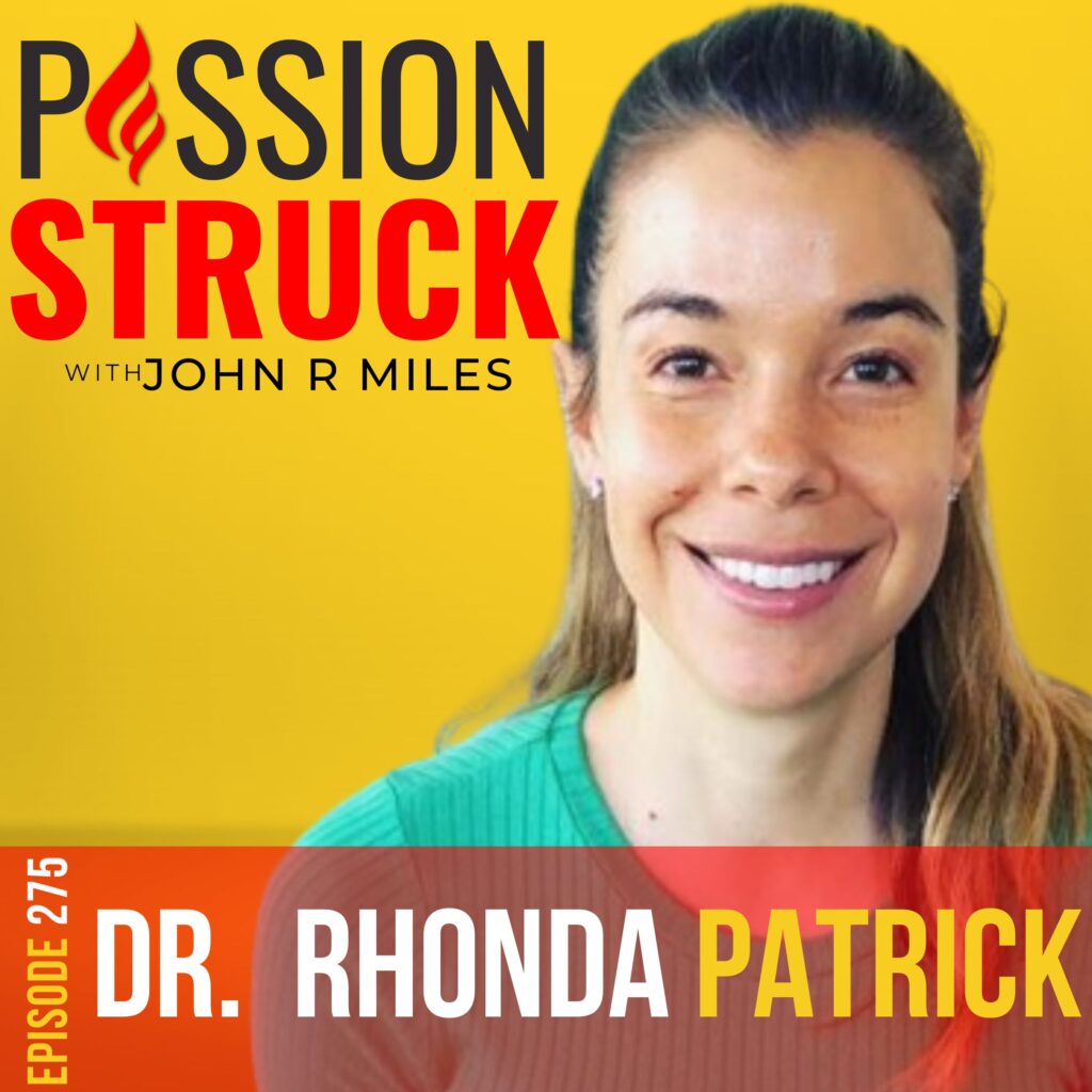 Passion Struck podcast album cover episode 275 with Dr. Rhonda Patrick on sauna benefits, longevity, and advice on multi-nutrients