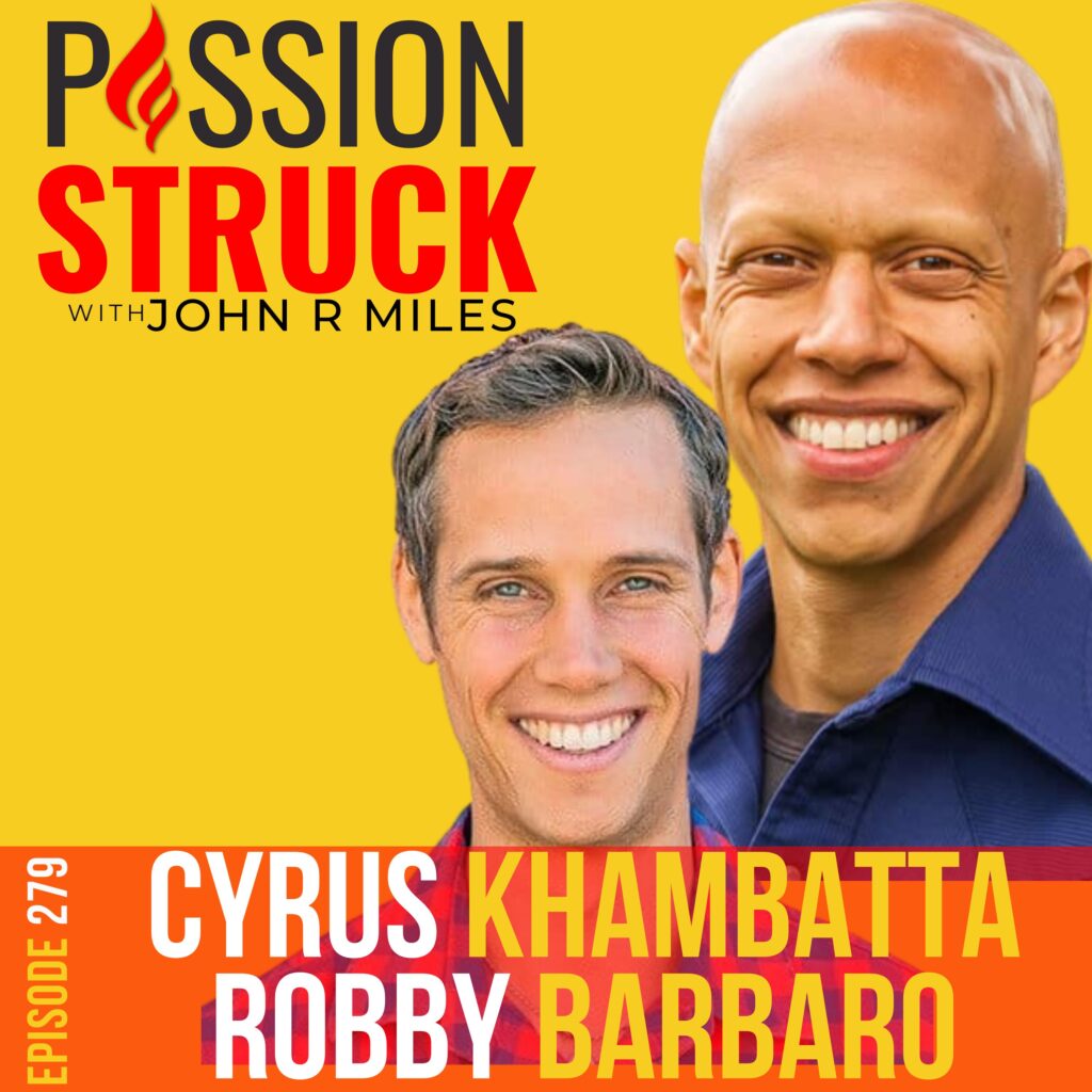 Passion Struck podcast album cover episode 279 with Cyrus Khambatta and Robby Barbaro on mastering diabetes