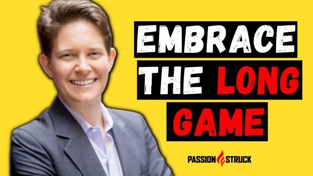 Passion Struck podcast thumbnail episode 284 with Dorie Clark on the long game