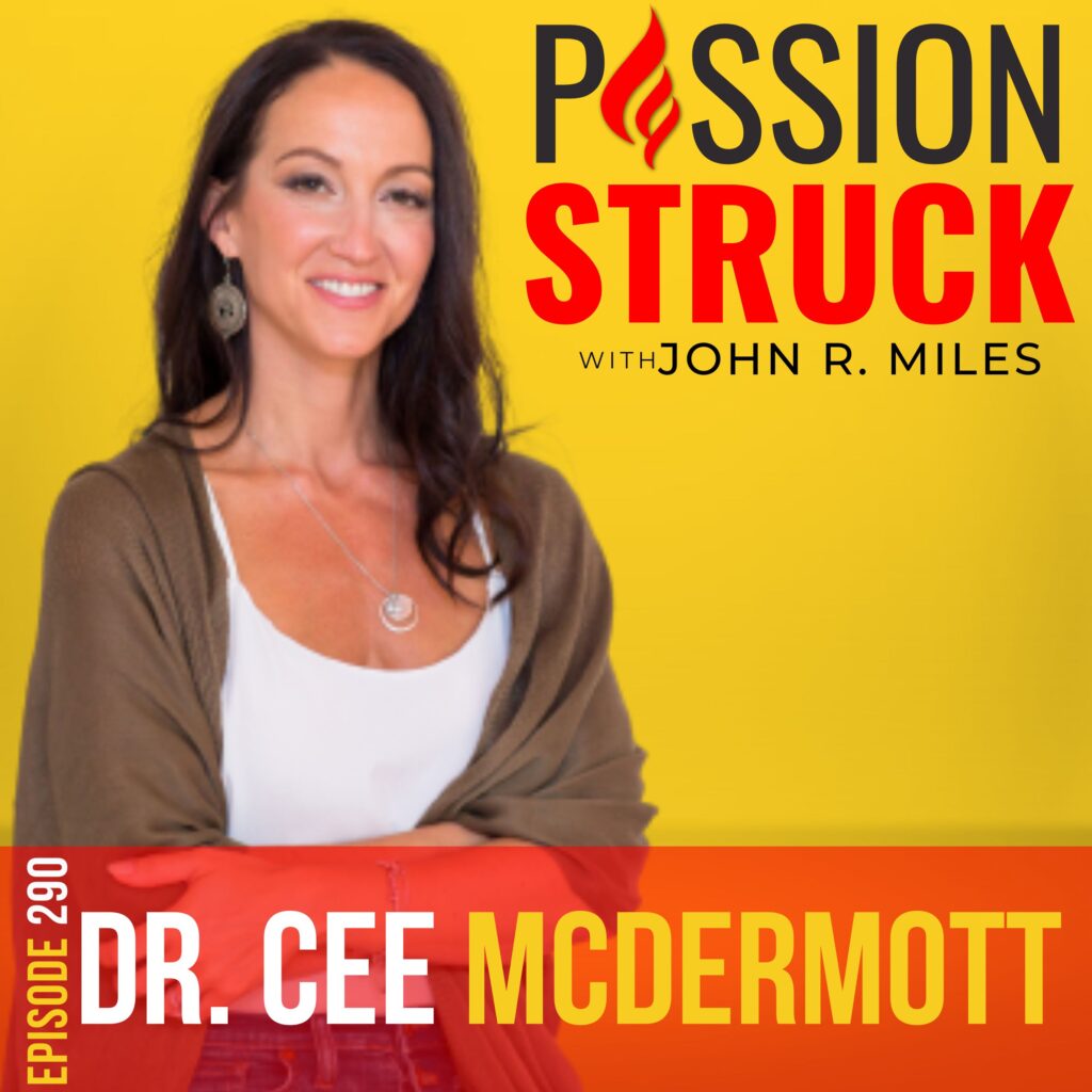 Passion Struck podcast album cover episode 290 with Dr. Cee McDermott on precision medicine and holistic health