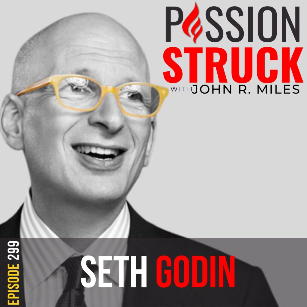 Passion Struck podcast album cover episode 299 with Seth Godin on how you create the song of significance