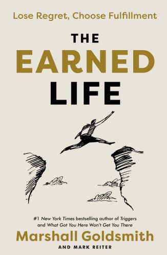 The Earned Life by Marshall Goldsmith for the passion struck recommended book list