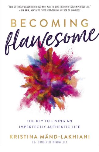 Becoming Flawesome by Kristina Mänd-Lakhiani for the passion struck book list