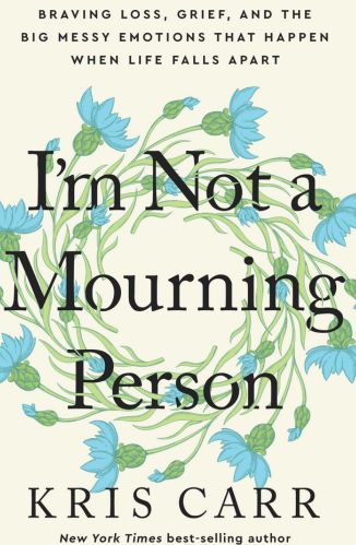 I'm Not a Mourning Person by Kris Carr for the Passion Struck book list. 