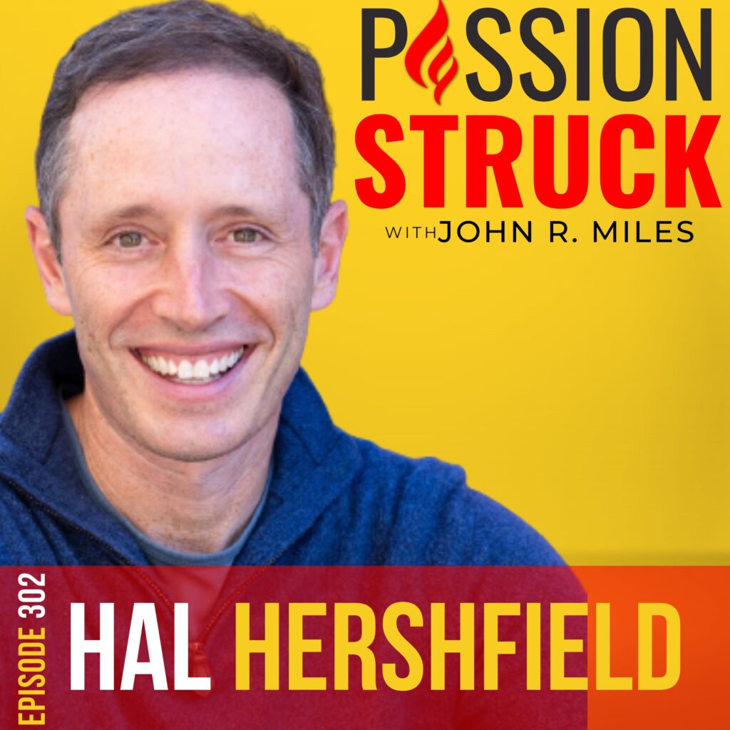 Passion Struck podcast album cover with Hal Hershfield episode 302 on how to embrace your future self