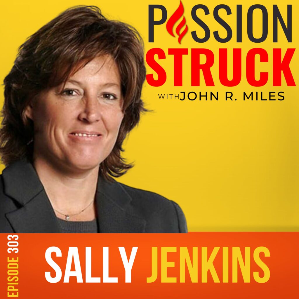 Passion Struck podcast album cover episode 303 with Sally Jenkins on How to Master Your Own Agency for Success