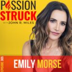 Passion Struck podcast album cover with Dr. Emily Morse episode 305 on the keys to boosting your sex IQ