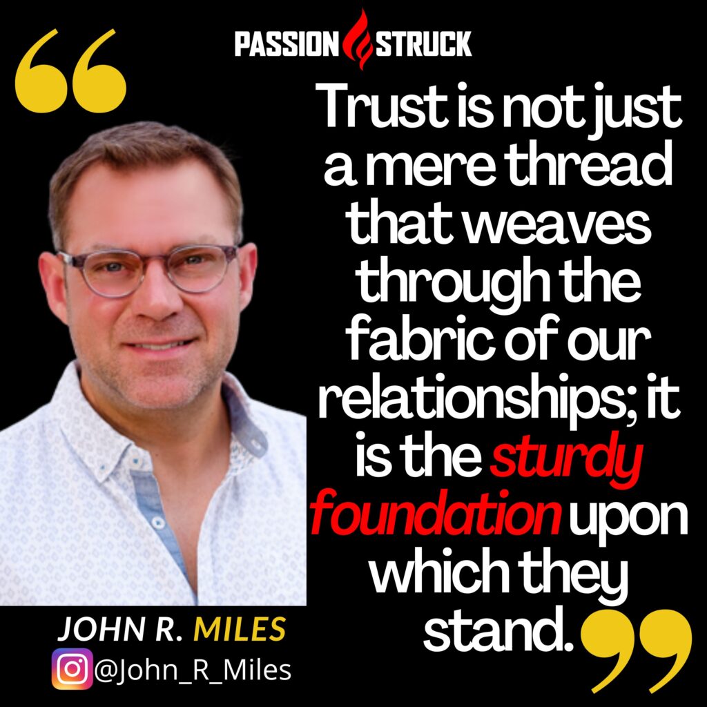Quote by John R. Miles on trust-building exercises: Trust is not just a mere thread that weaves through the fabric of our relationships; it is the sturdy foundation upon which they stand.