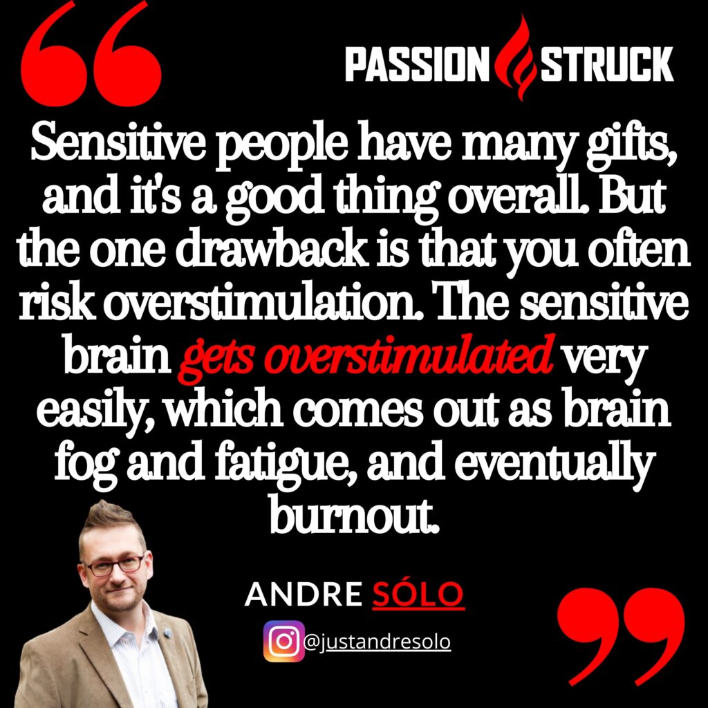 Andre Solo quote on the sensitive brain and sensitivity