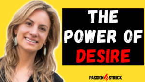 Passion Struck Podcast thumbnail episode 315 with Charlotte Fox Weber on the Power of Desire