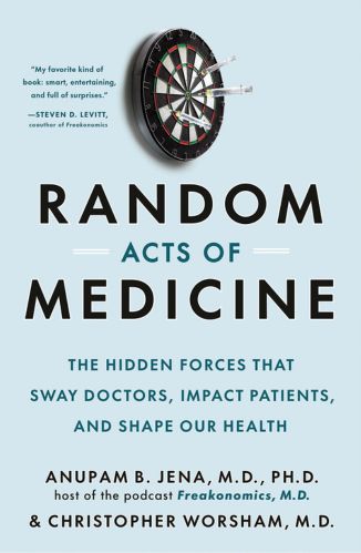 Random Acts of Medicine by Dr. Anupam B. Jena for Passion Struck recommended books