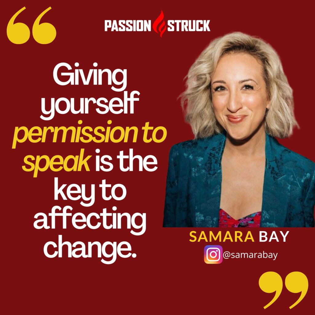 Samara Bay Quote on giving yourself permission to speak
