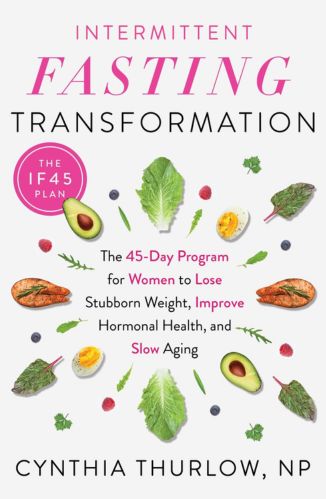 Intermittent Fasting Transformation The 45-Day Program for Women to Lose Stubborn Weight, Improve Hormonal Health, and Slow Aging by Cynthia Thurlow for the Passion Struck recommended books