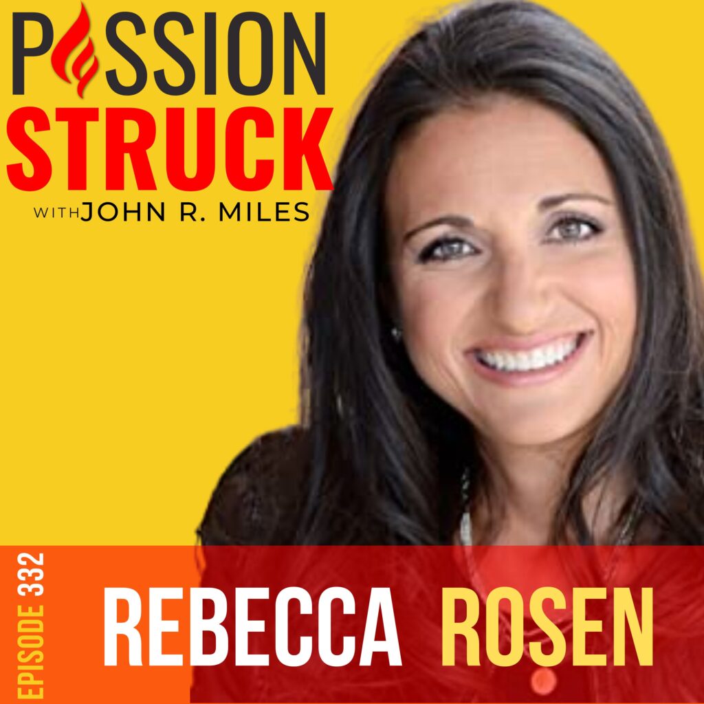 Passion Struck album cover episode 332 with Rebecca Rosen on unveiling your divine purpose