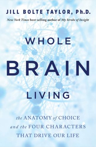 Whole Brain Living by Dr. Jill Bolte Taylor for the passion struck recommended book list