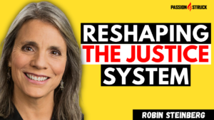 Robin Steinberg on Humanizing Justice Through Compassion