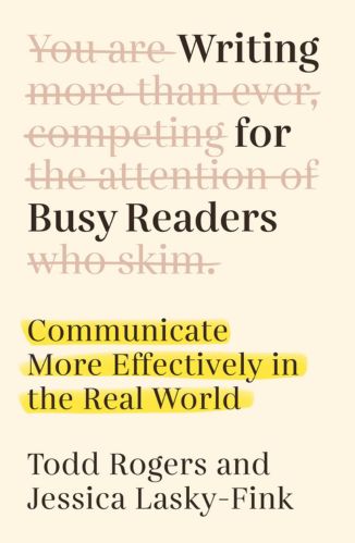 Writing for Busy Readers by Todd Rogers and Jessica Lasky-Fink for the Passion Struck recommended reading list