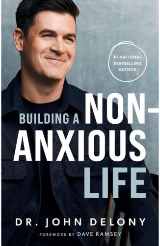Building a Non-Anxious Life by Dr. John Delony for Passion Struck recommended books