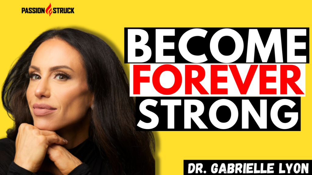 Dr. Gabrielle Lyon for The Passion Struck Podcast episode thumbnail