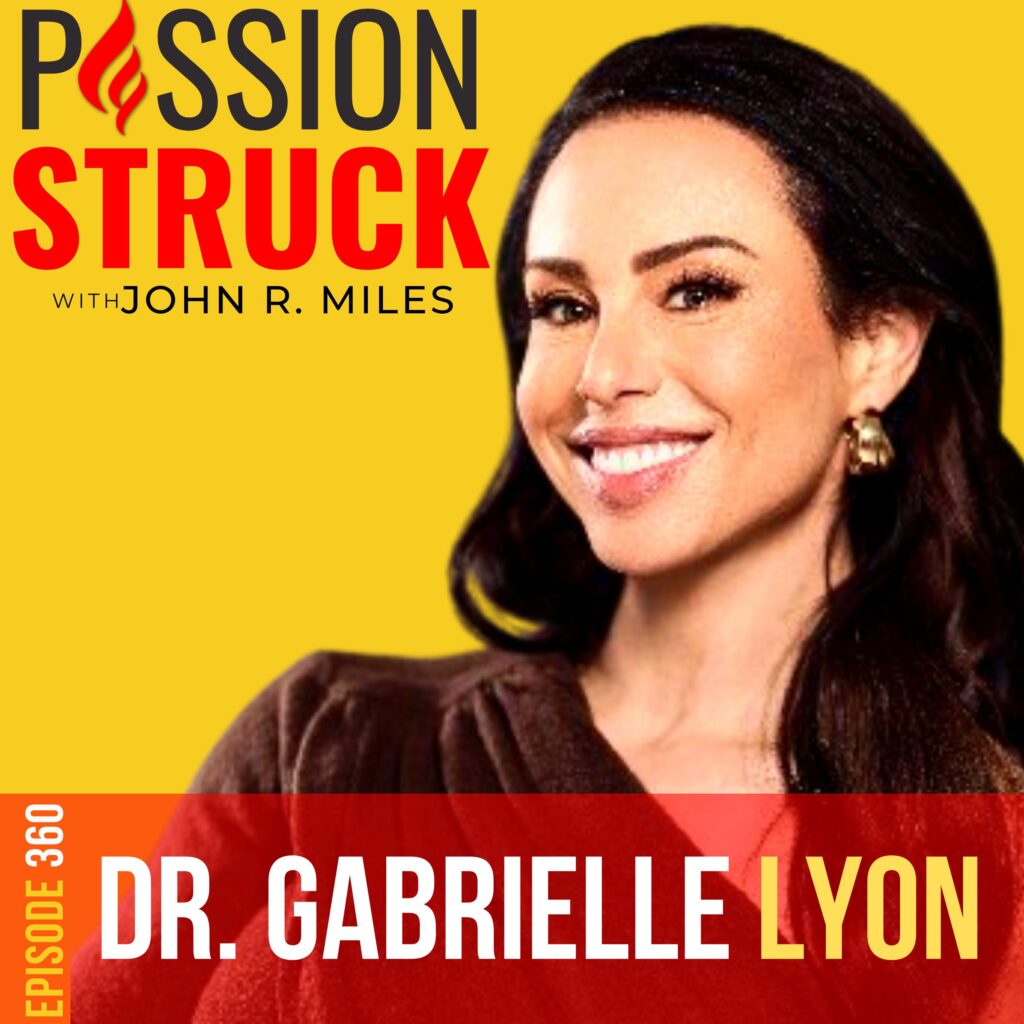 Passion Struck album cover with Dr. Gabrielle Lyon episode 360 on being forever strong
