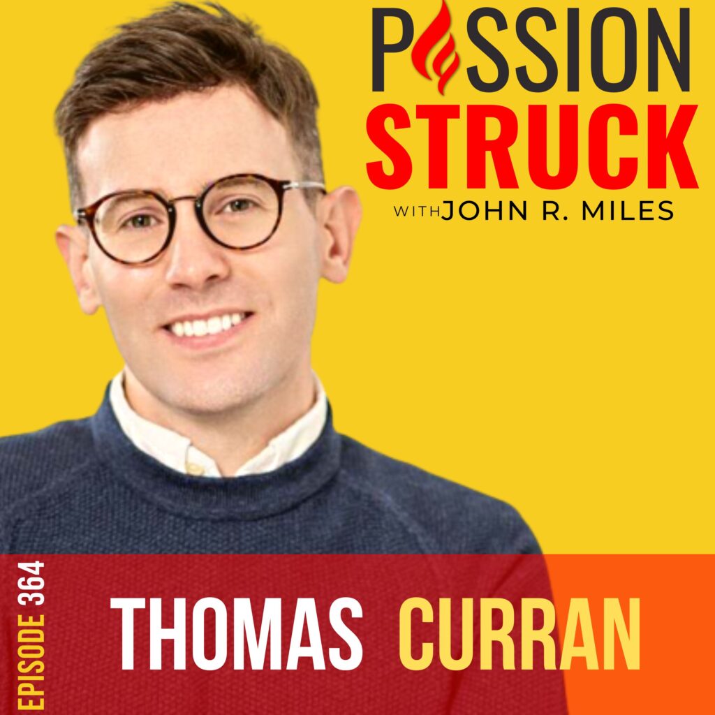 Passion Struck album cover with Thomas Curran episode 364 on breaking free from the perfection trap.