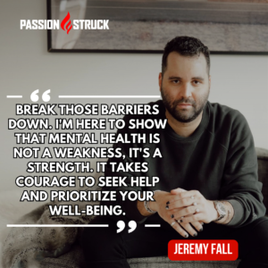 Jeremy Fall Sharing A Motivational Quote for The Passion Struck Podcast with John R. Miles