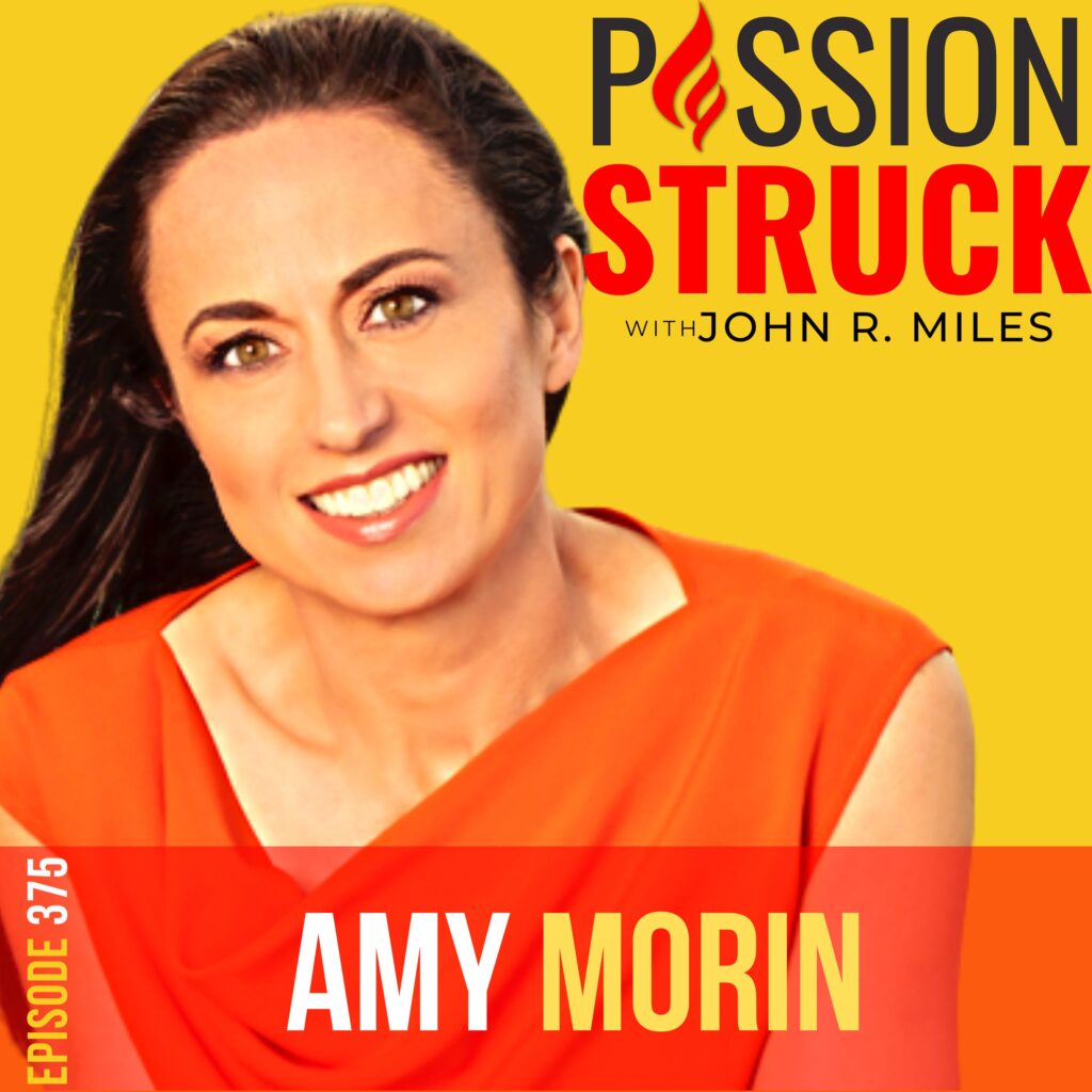 Passion Struck album cover with Amy Morin episode 375 on how you build a mentally strong relationship
