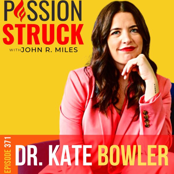 Kate Bowler on Why There is No Cure for Being Human PassionStruck