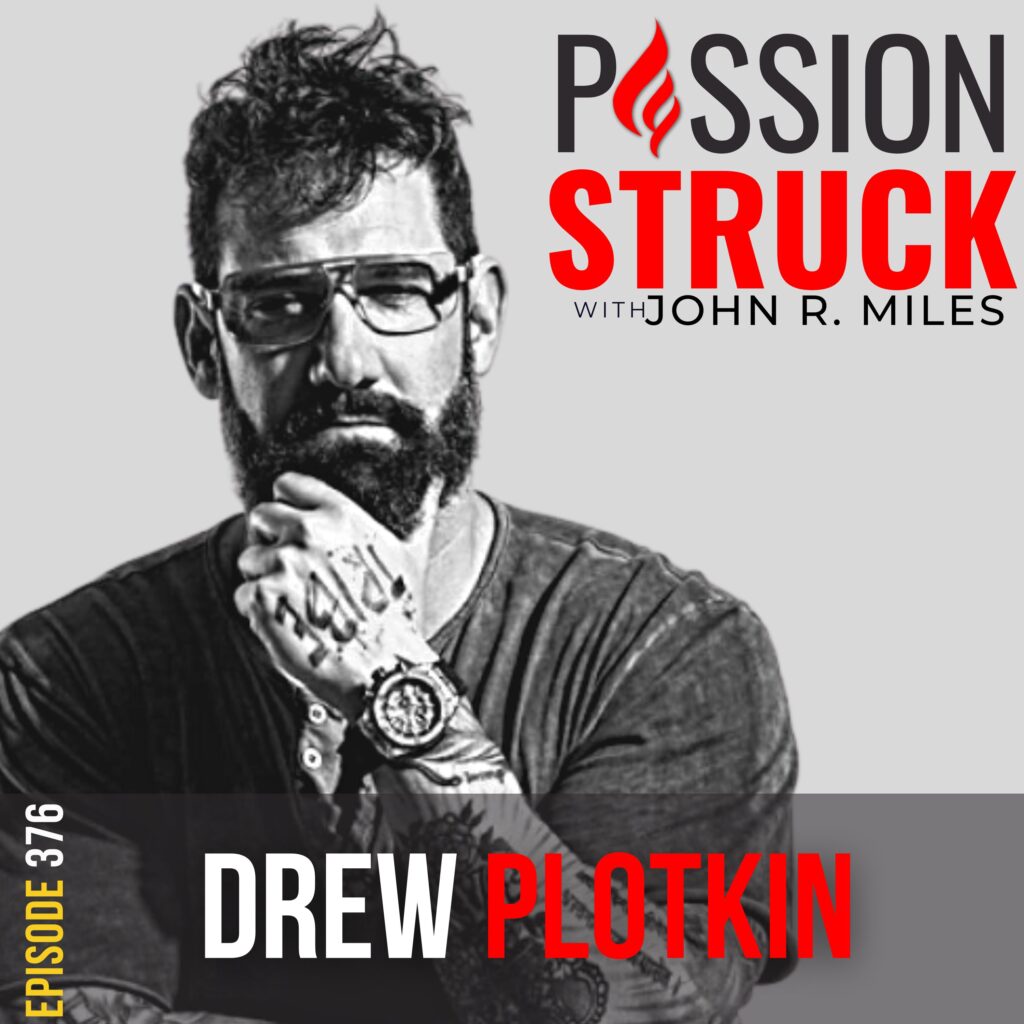 Passion Struck album cover with Drew Plotkin episode 376-1 on learning to survive so you can thrive