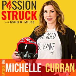 Passion Struck album cover with Michelle Mace Curran episode 368 on Upside Down Dreams