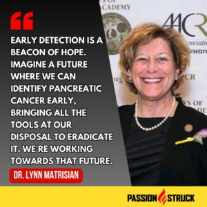 Dr. Lynn Matrisian sharing a motivational quote for The Passion Struck Podcast with John R. Miles