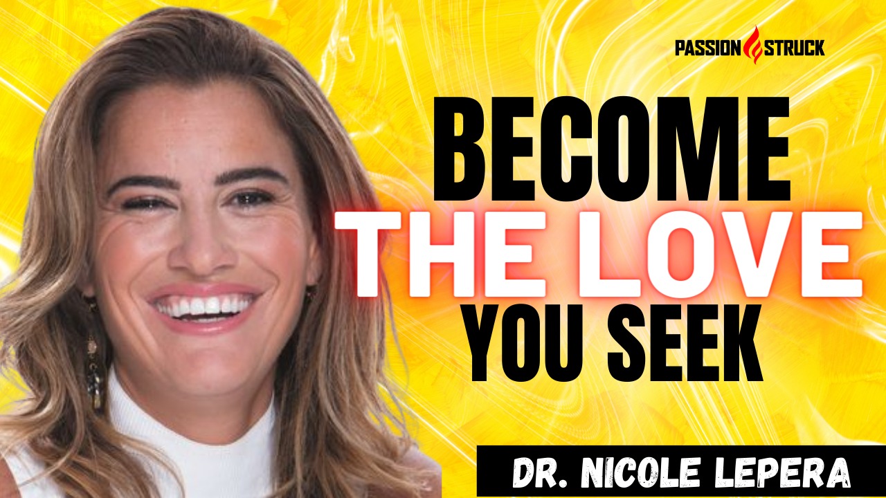Dr. Nicole LePera on How to Be the Love You Seek