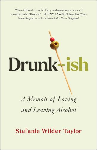 Drunk-ish by Stefanie Wilder-Taylor for the Passion Struck recommended books